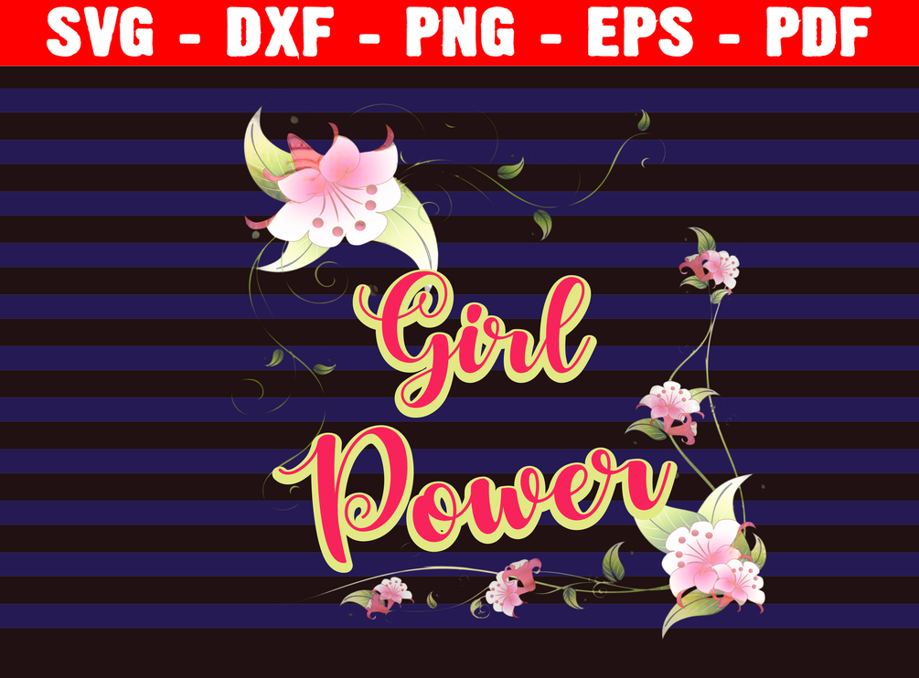 Girl Power SVG File, Girl Power DXF, Girl Power Png, Girl Power Clipart