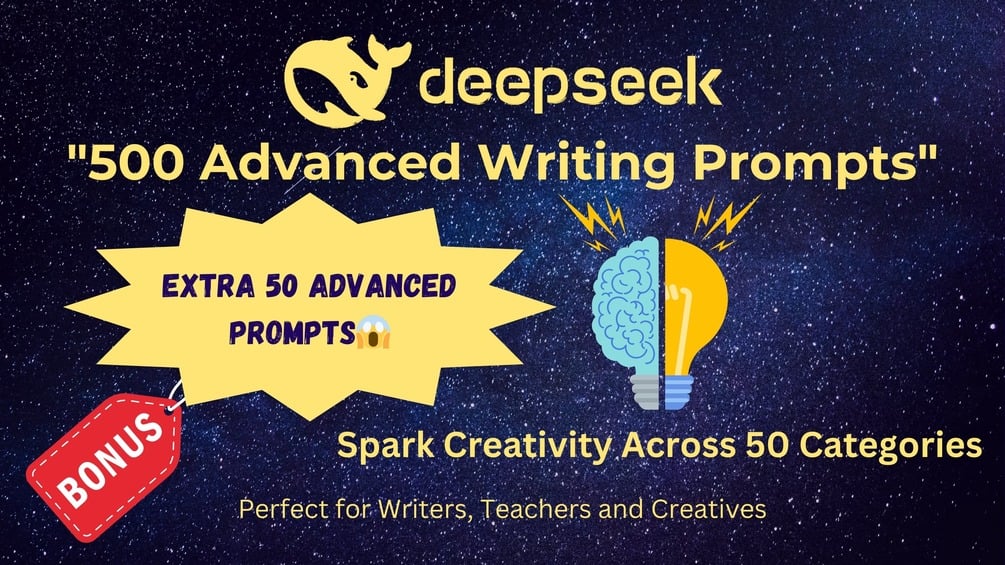 DeepSeek 500 Advanced Writing Prompts: Spark Creativity Across 50 ...