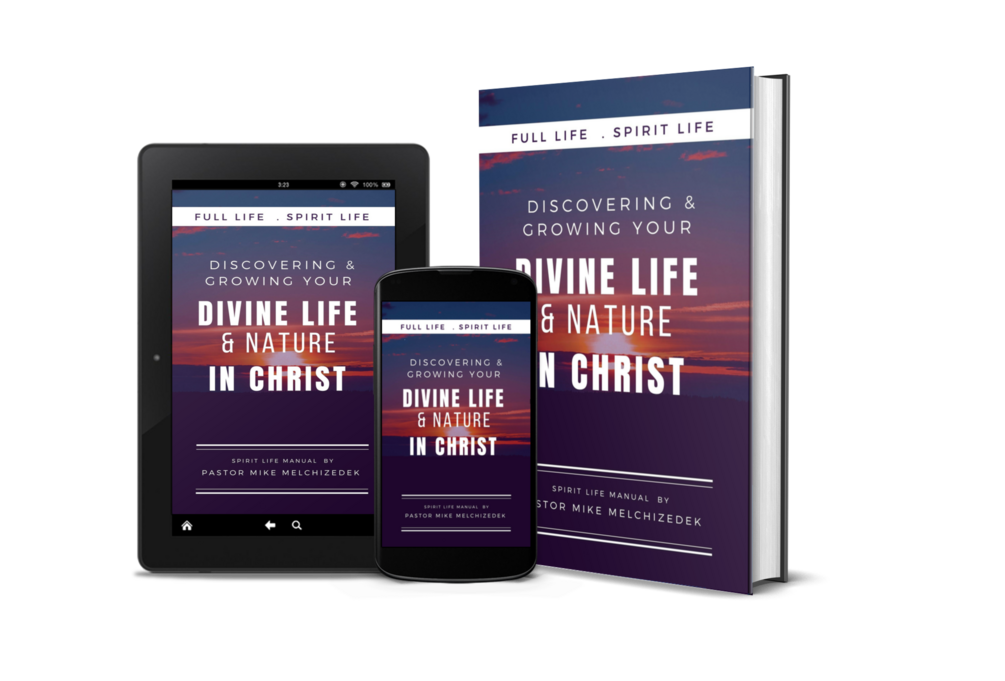 Discovering & Growing Your Divine Life & Nature in Christ