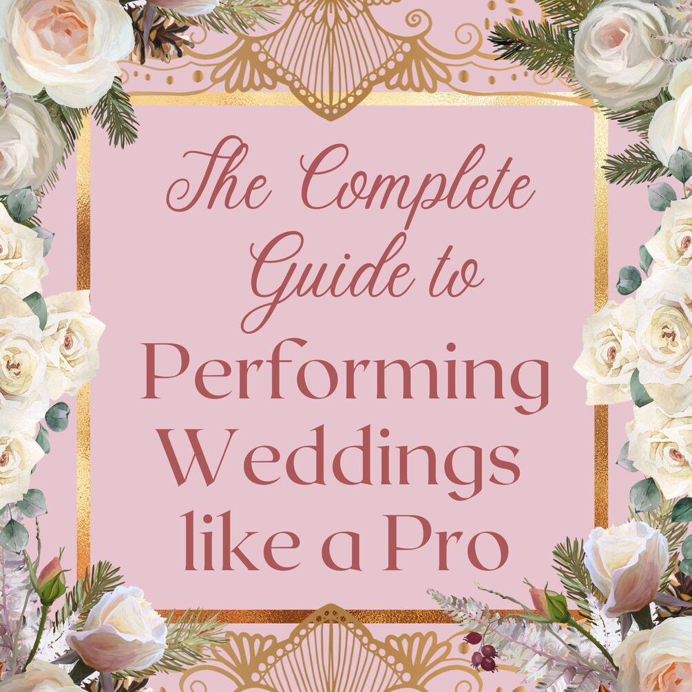 the-complete-guide-to-performing-weddings-like-a-pro-the-everything