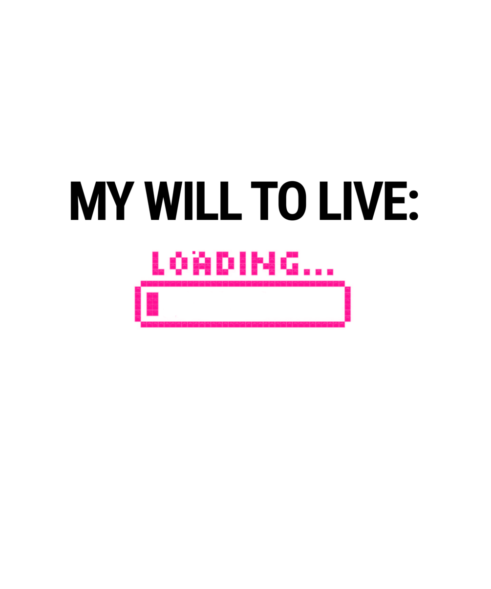 my-will-to-live-loading-funny-tired-quote-shirt