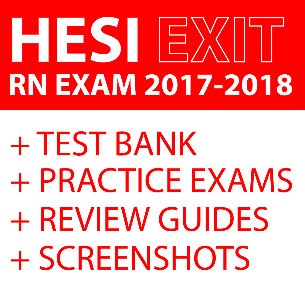 HESI Exit Exam RN Test Bank 20172018 Screenshots and Review Included