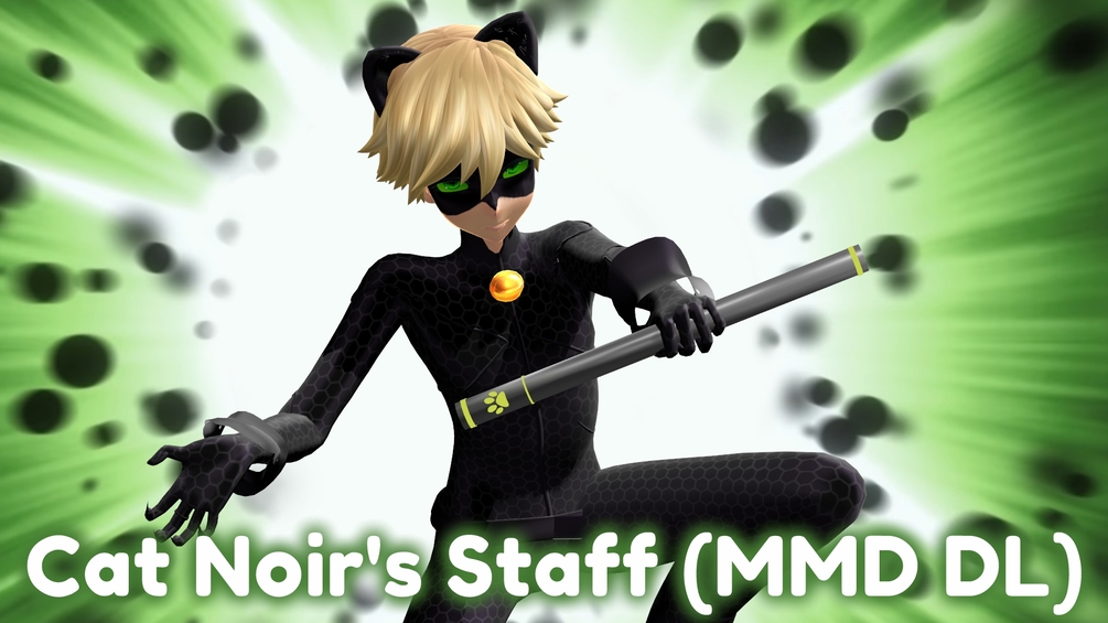 [MMD, Accessory] Cat Noir's Staff DL