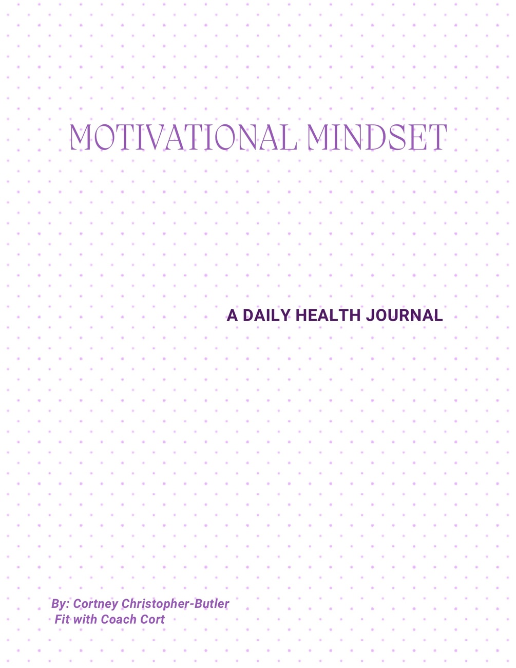 Motivational Mindset~A Daily Health Journal