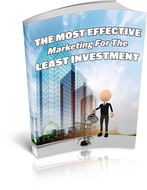 The Most Effective Marketing For The Least Investment
