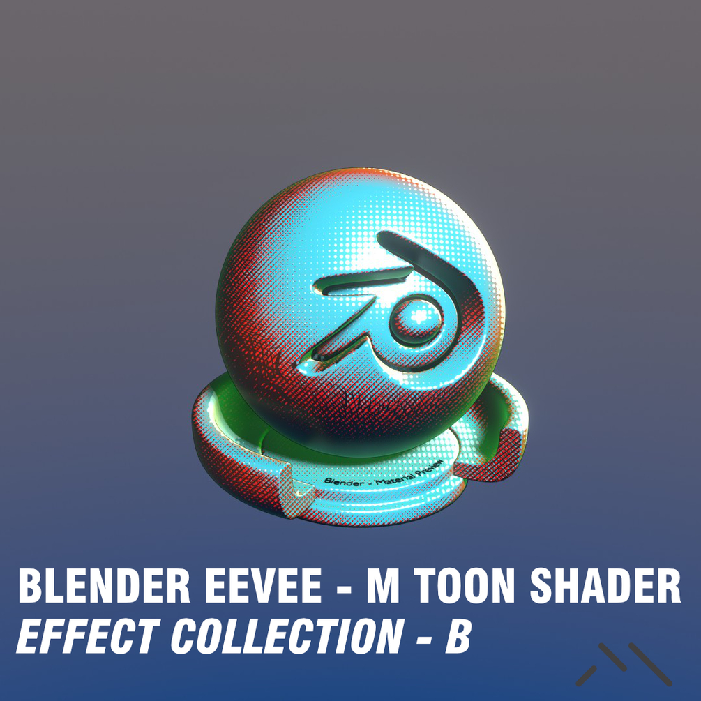 Blender Eevee M Toon Shader Effects collection "B"