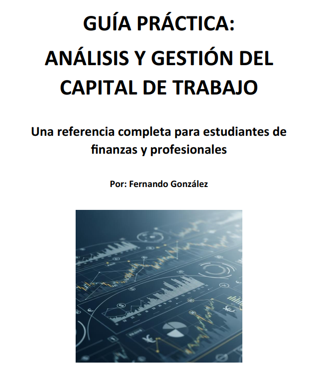 Guía Práctica: análisis y gestión del capital de trabajo