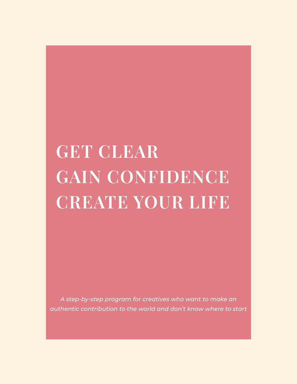 Get clear gain confidence create your life 