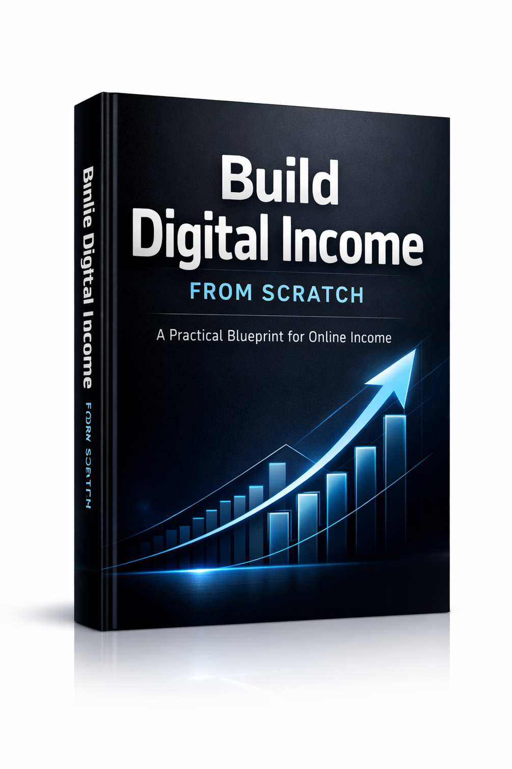 Build Digital Income from Scratch!