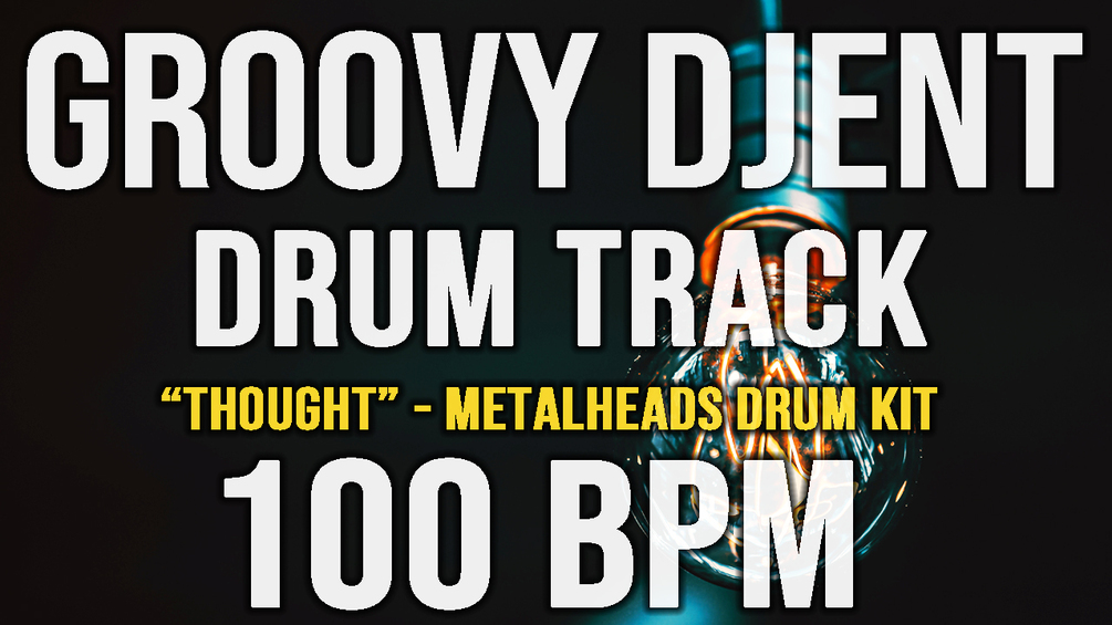 Groovy Djent / Prog Metal Drum Track 100 bpm "THOUGHT" / STEMS