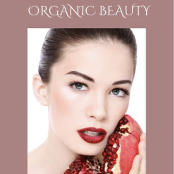 ORGANIC BEAUTY 48 PAGES NATURAL BEAUTY ORGANIC SKIN CARE EBOOK