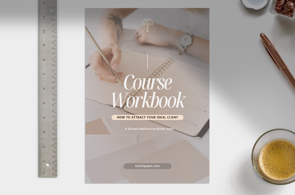 How to Attract Your Ideal Client: A Proven Method Course Workbook