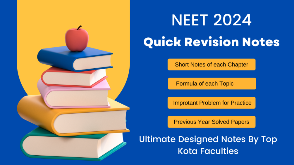 Quick Revision Notes NEET 2024