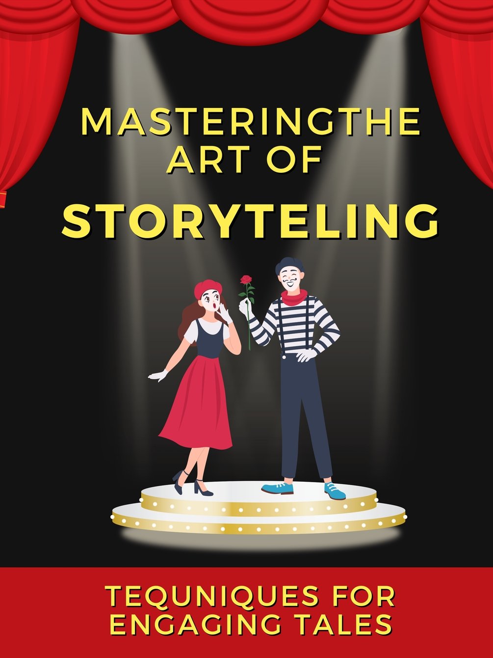 Mastering The Art Of Storytelling [ebook]