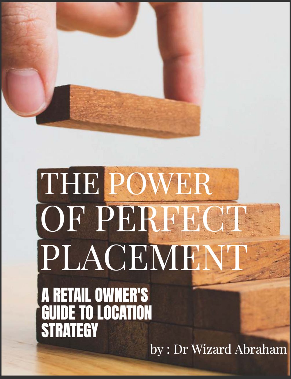THE POWER OF PERFECT PLACEMENT : A RETAIL OWNER'S GUIDE TO LOCATION ...