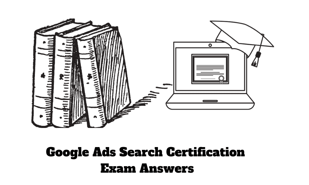 Google Ads Search Certification Answers 2019 Certificate News