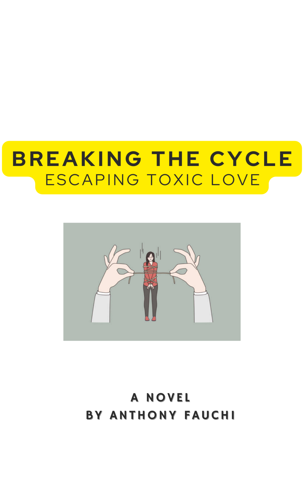 Breaking The Cycle Escaping Toxic Love