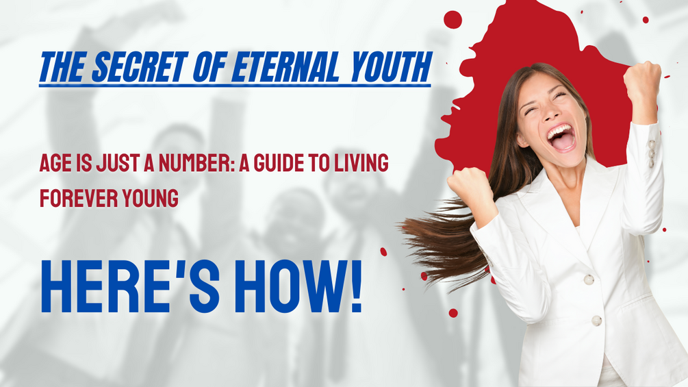The Secret of Eternal Youth