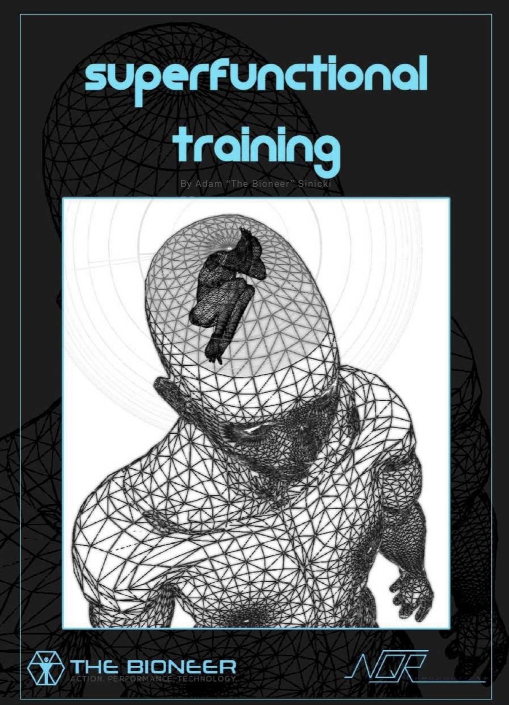 Super Functional Training -The Path Towards Becoming Superhuman