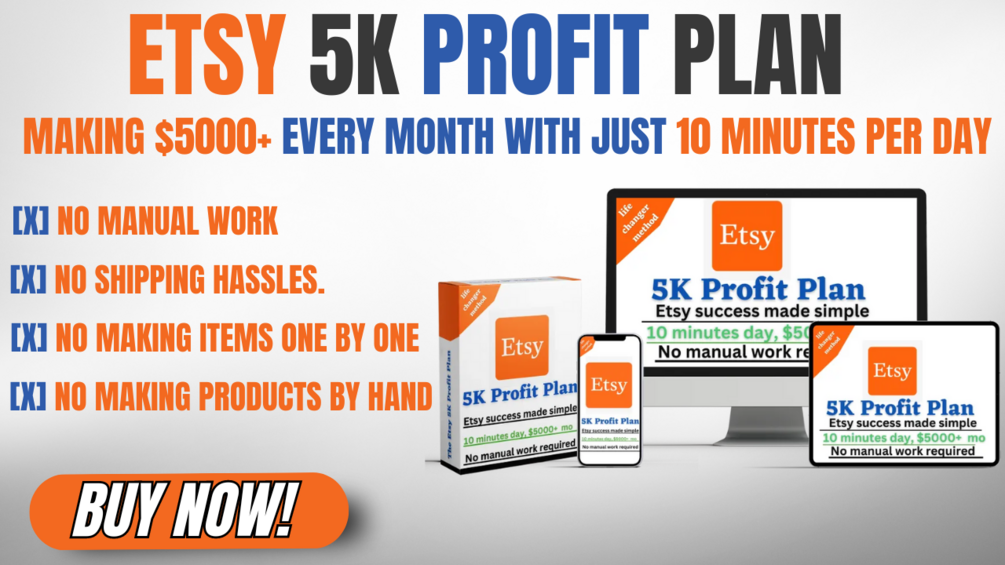 Etsy 5k Profit Plan Making 5000 Every Month With Just 10 Minutes