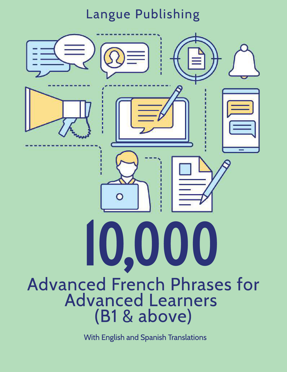 10,000 Advanced French Phrases for Advanced Learners (B1 & above)