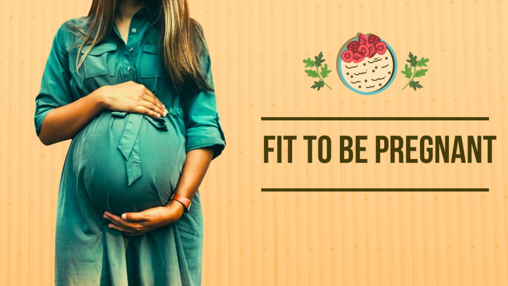 Fit To Be Pregnant