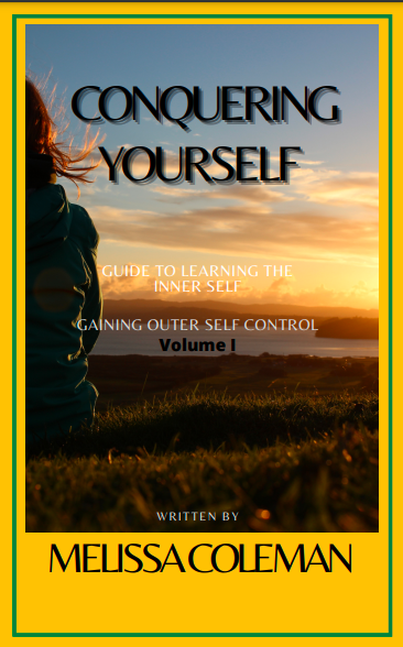 Conquering Yourself: Guide to Learning the Inner Self, Gaining Outer ...