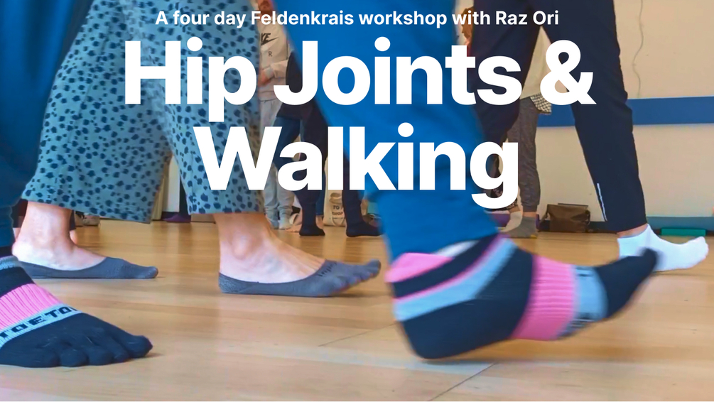 Hip Joints & Walking with Raz Ori
