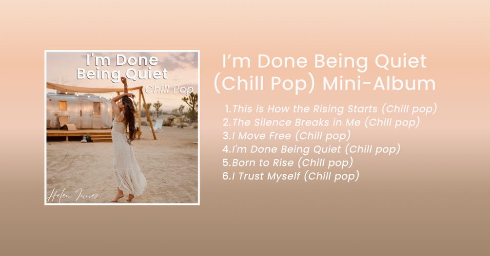 I'm Done Being Quiet (Chill Pop) MiniAlbum