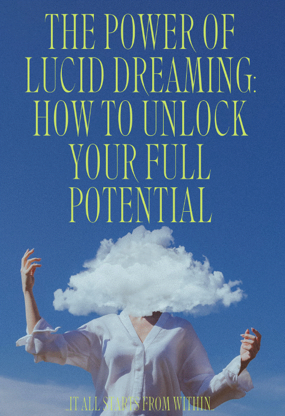 Lucid Dreaming: Unlock the Power of All-Day Awareness in Wakefulness