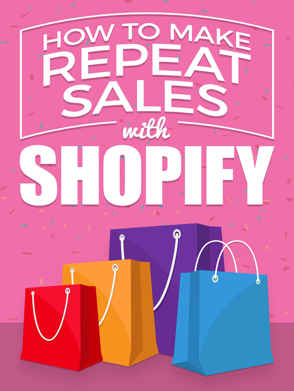 how-to-make-repeat-sales-with-shopify