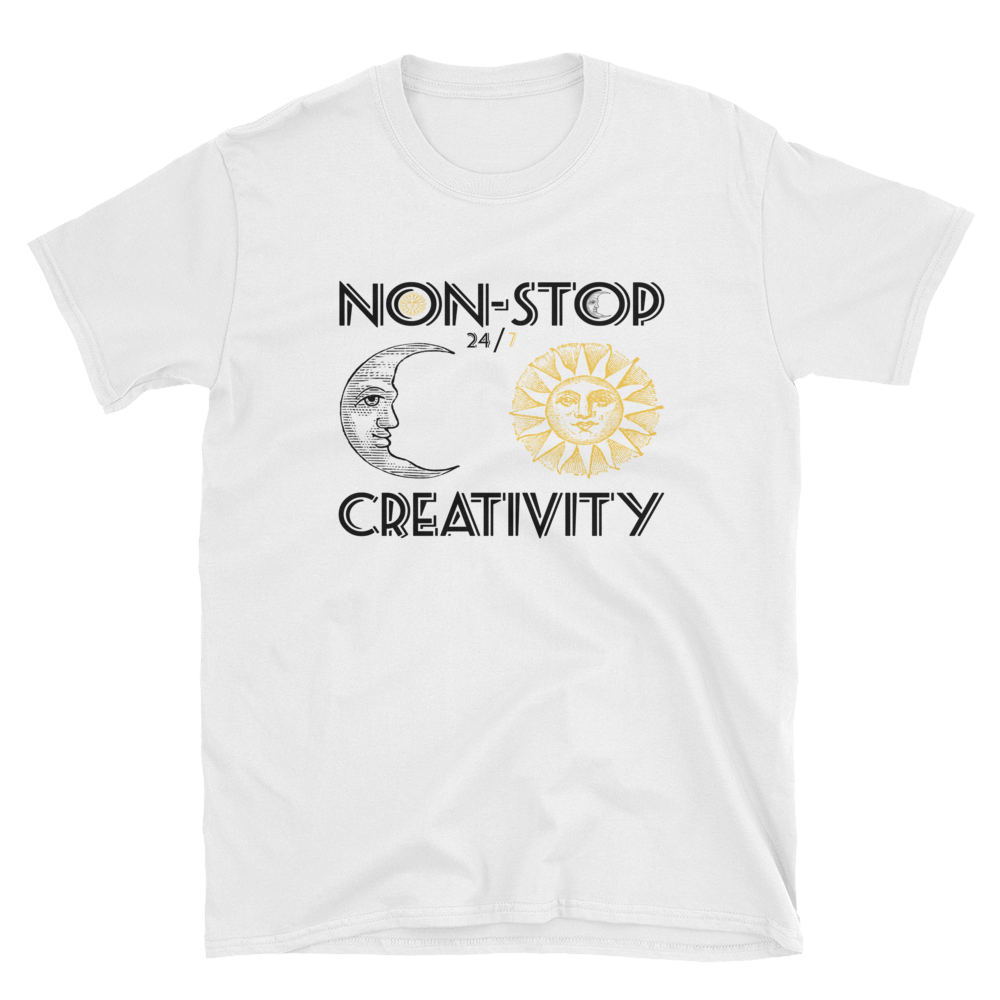 Non-Stop Creativity- 24/7: White T-Shirt