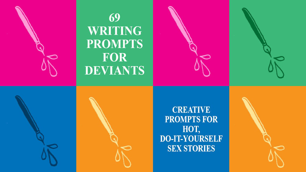 69 Writing Prompts For Deviants