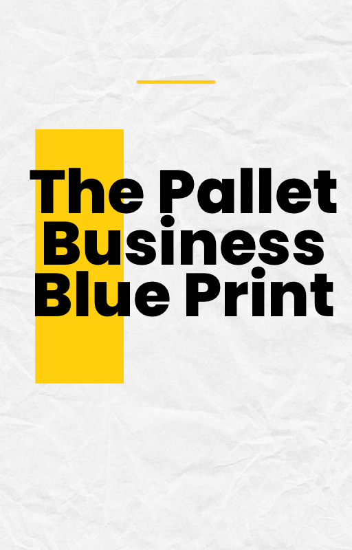 THE PALLET BUSINESS BLUEPRINT