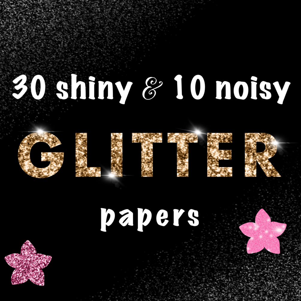 40 Shiny & Noisy Digital Glitter Papers (Foils) + How-To-Use PDF Guide by Priyanka Telangre