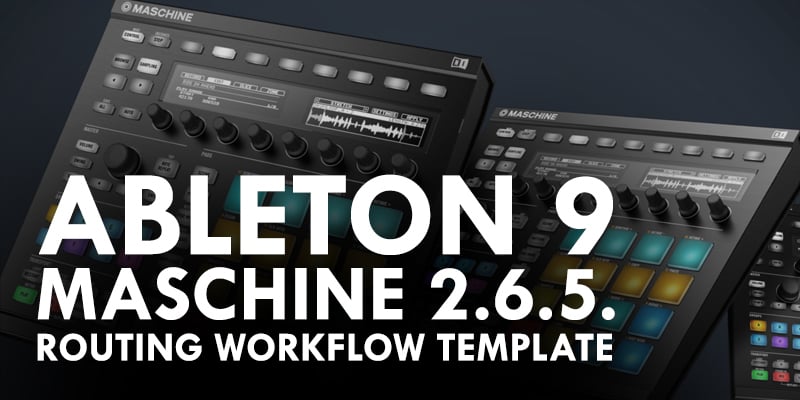 Maschine 2.6.5. / Ableton Live 9.75 Plugin template with midi input and multi-channel audio mixing