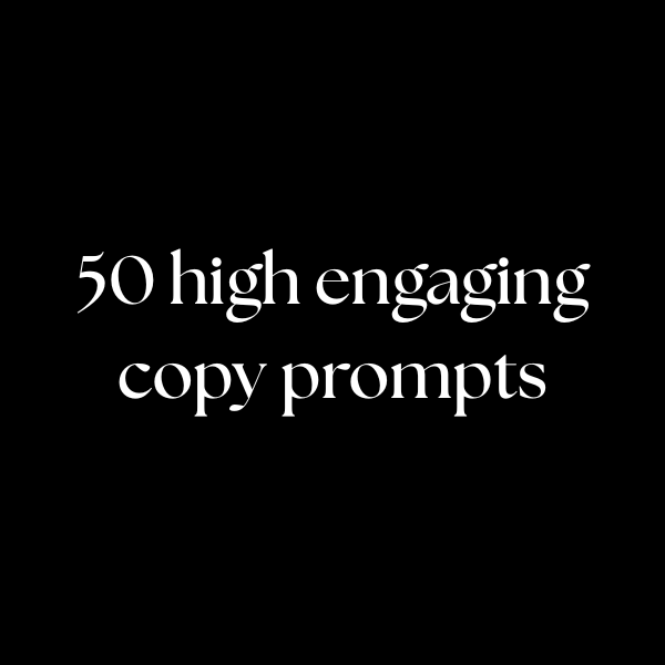 50 High Engaging Copy Prompts