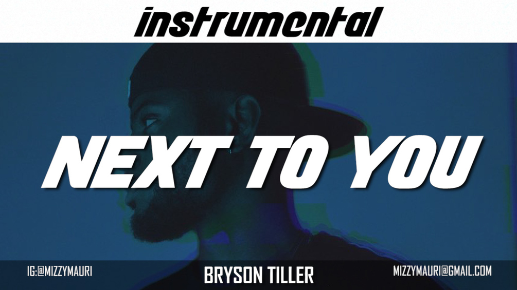 Bryson Tiller Next To You (INSTRUMENTAL) *reprod*