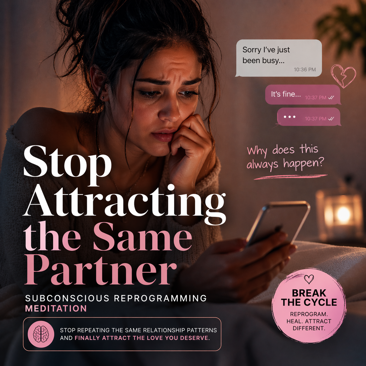 Subconscious relationship patterns meditation showing emotional texting anxiety and repeating subconscious attraction cycles
