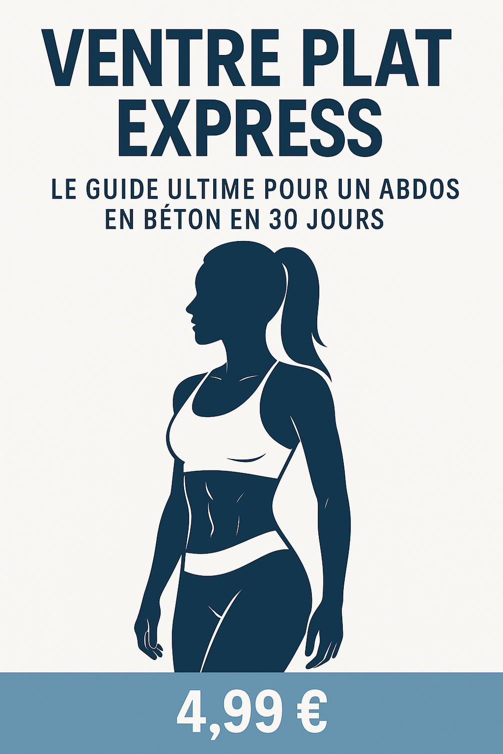 Ventre Plat Express : Le Guide Ultime pour un Abdos en Béton en 30 Jours by Shekone_Life