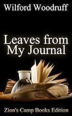 Leaves From My Journal by Wilford Woodruff