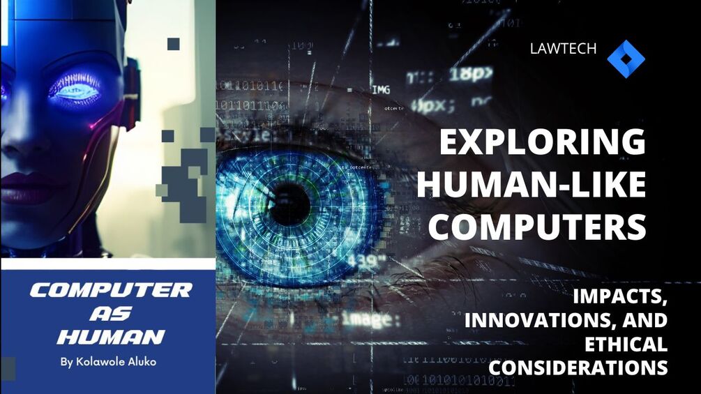 Exploring Human-Like Computers: Impacts, Innovations, and Ethical ...