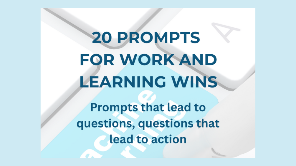 20 Prompts for Work and Learning Wins