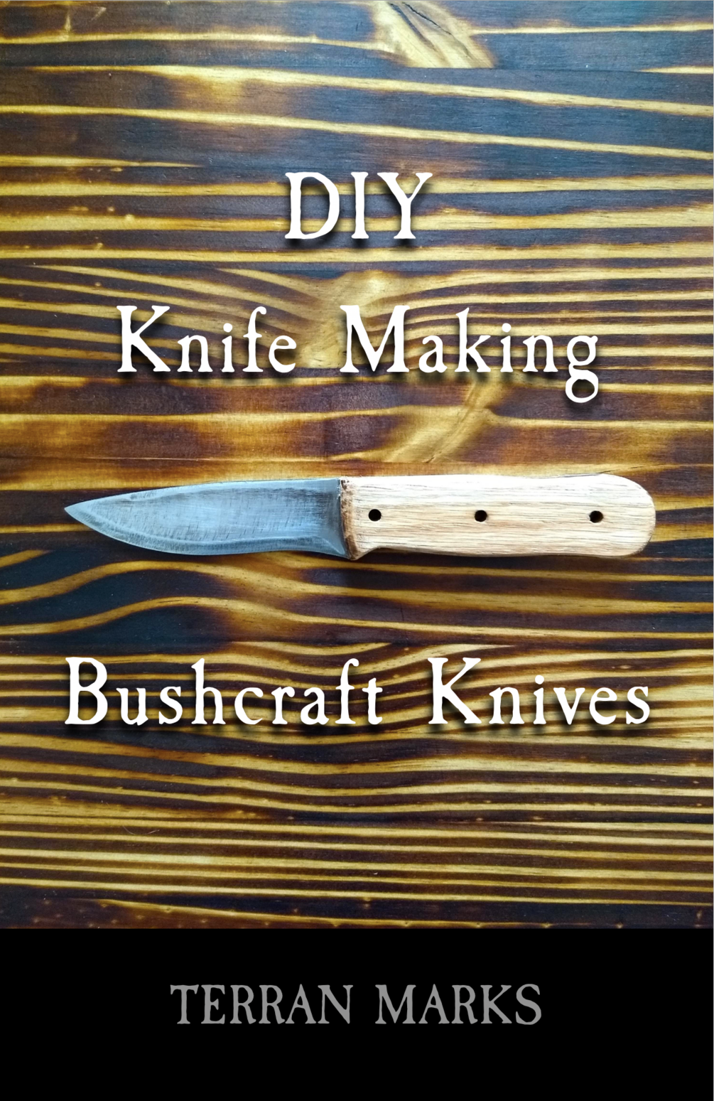 DIY Knife Making - Bushcraft Knives