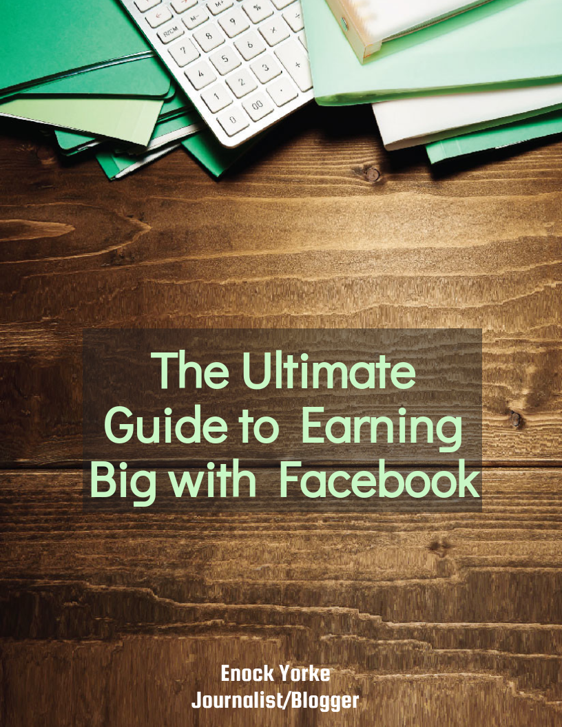 The ultimate guide to earning big with Facebook.