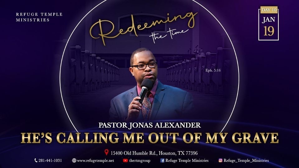 Redeeming The Time Revival He's Calling Me Out Of My Grave (Pastor