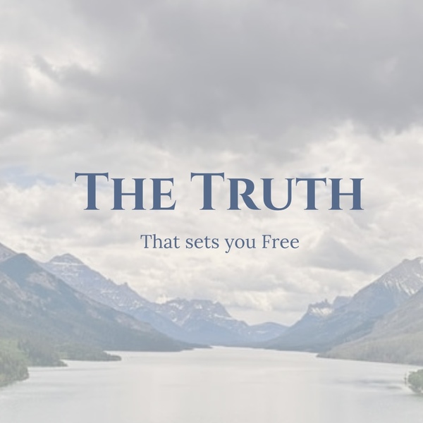 The Truth that Sets You Free