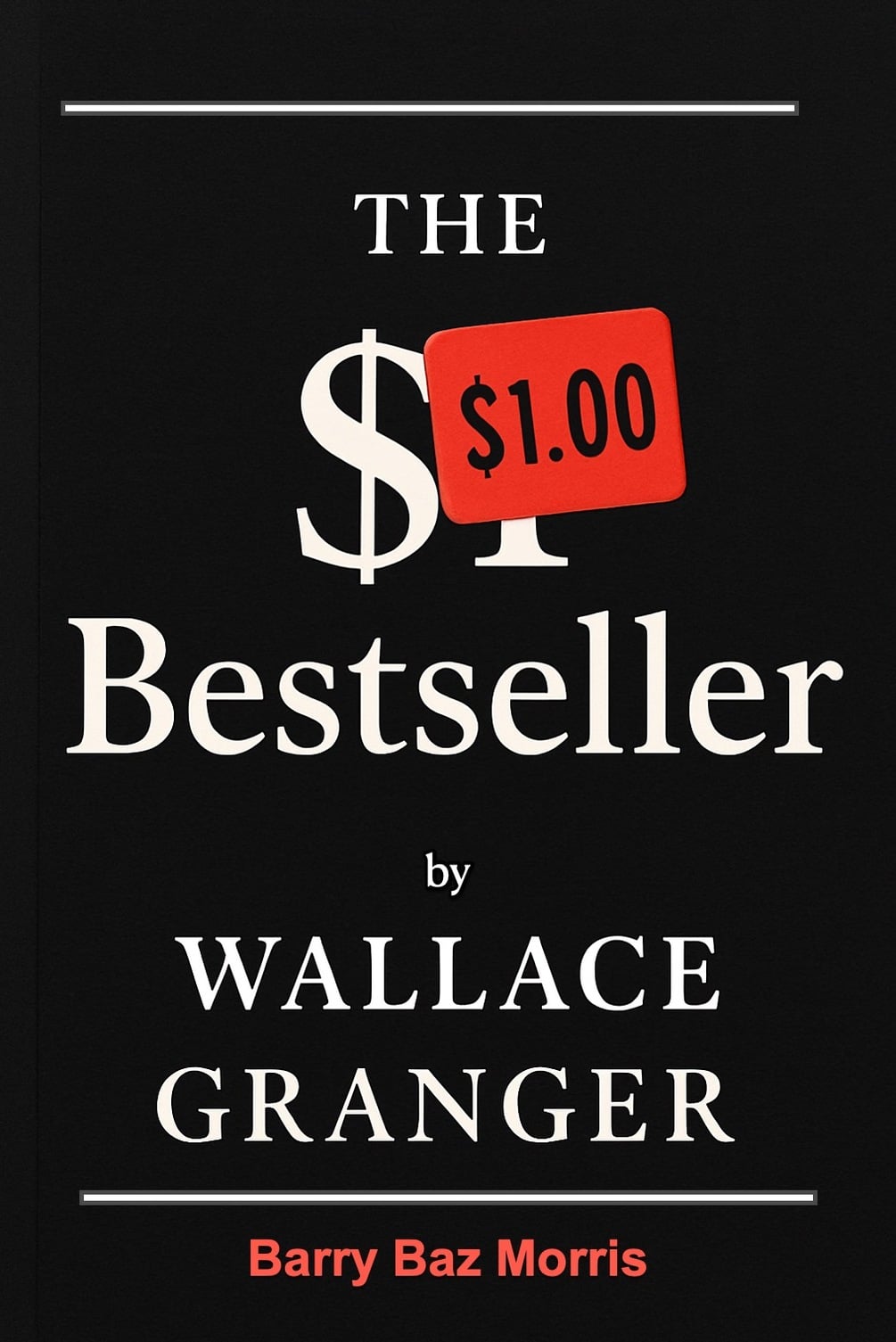 The $1 Bestseller by Wallace Granger