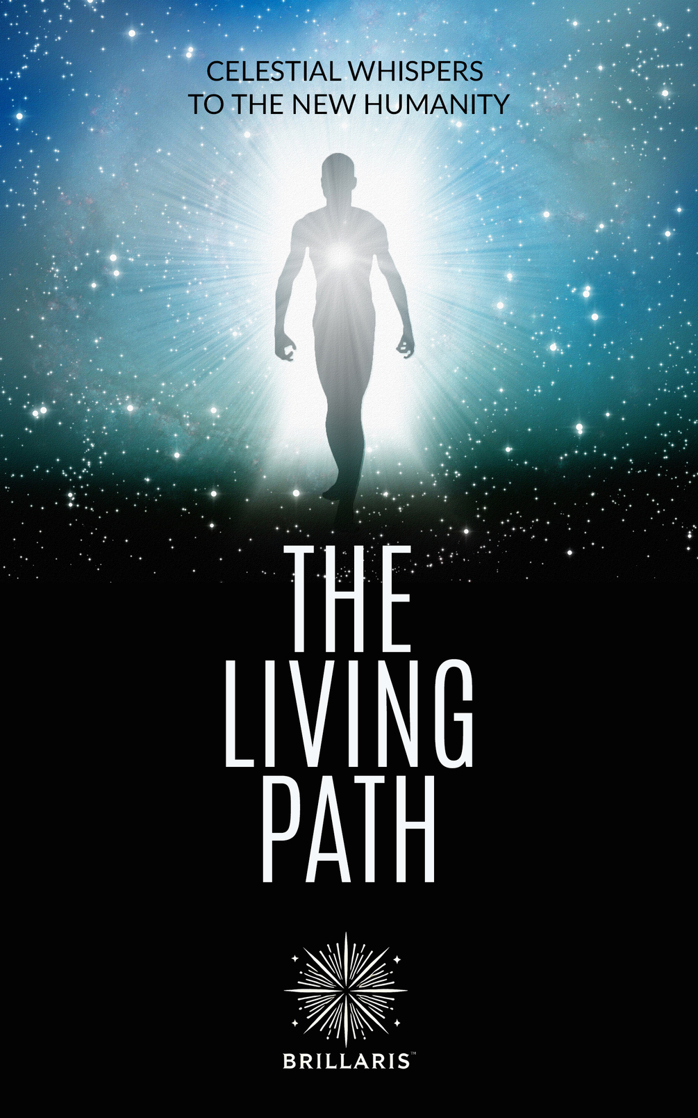 The Living Path ∞ Celestial Whispers to the New Humanity