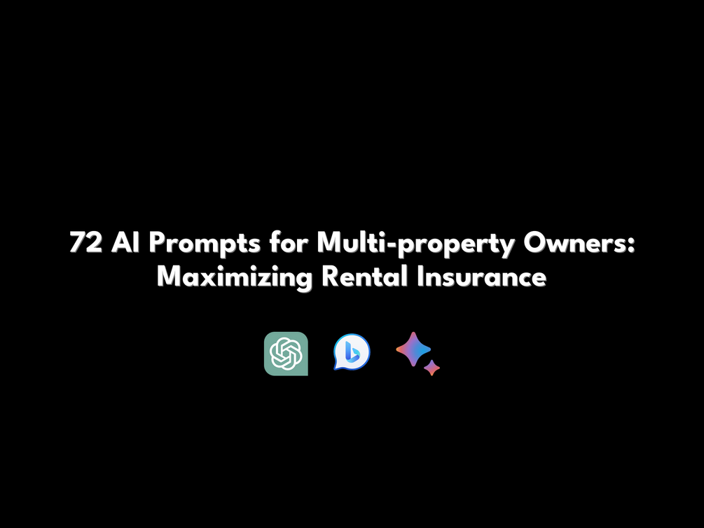 72 AI Prompts for Multiproperty Owners Maximizing Rental Insurance